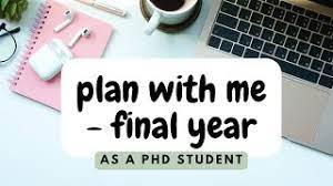 Final year of PhD—Completing the Work Gracefully