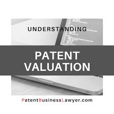 How do you evaluate the value of a patent?